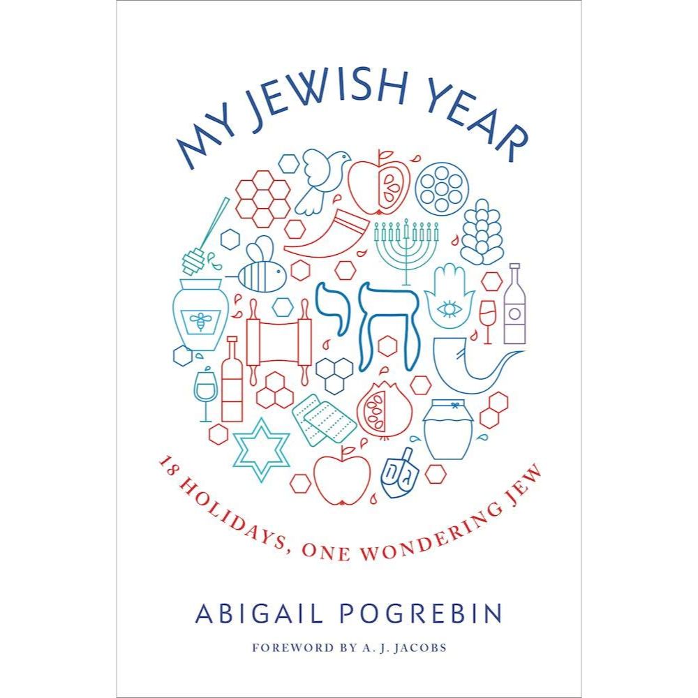 My Jewish Year: 18 Holidays, One Wondering Jew