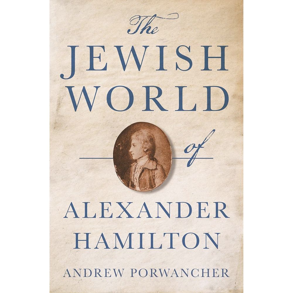 The Jewish World of Alexander Hamilton