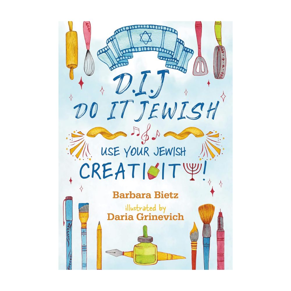 D.I.J. - Do It Jewish: Use Your Jewish Creativity