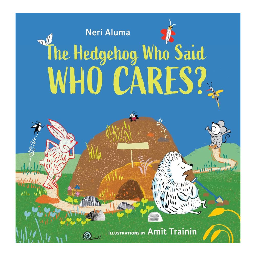 The Hedgehog Who Said Who Cares?