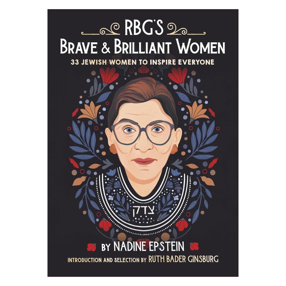 RBG's Brave & Brilliant Women: 33 Jewish Women to Inspire Everyone