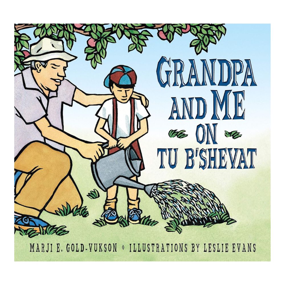 Grandpa and Me on Tu B'Shevat