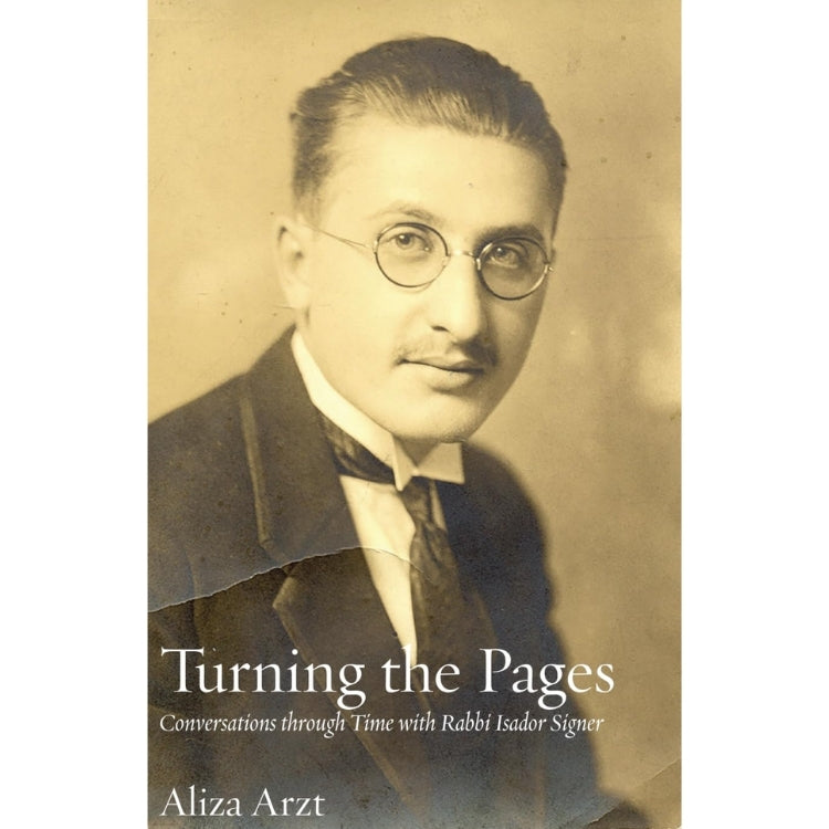 Turning the Pages: Conversations through Time with Rabbi Isador Signer