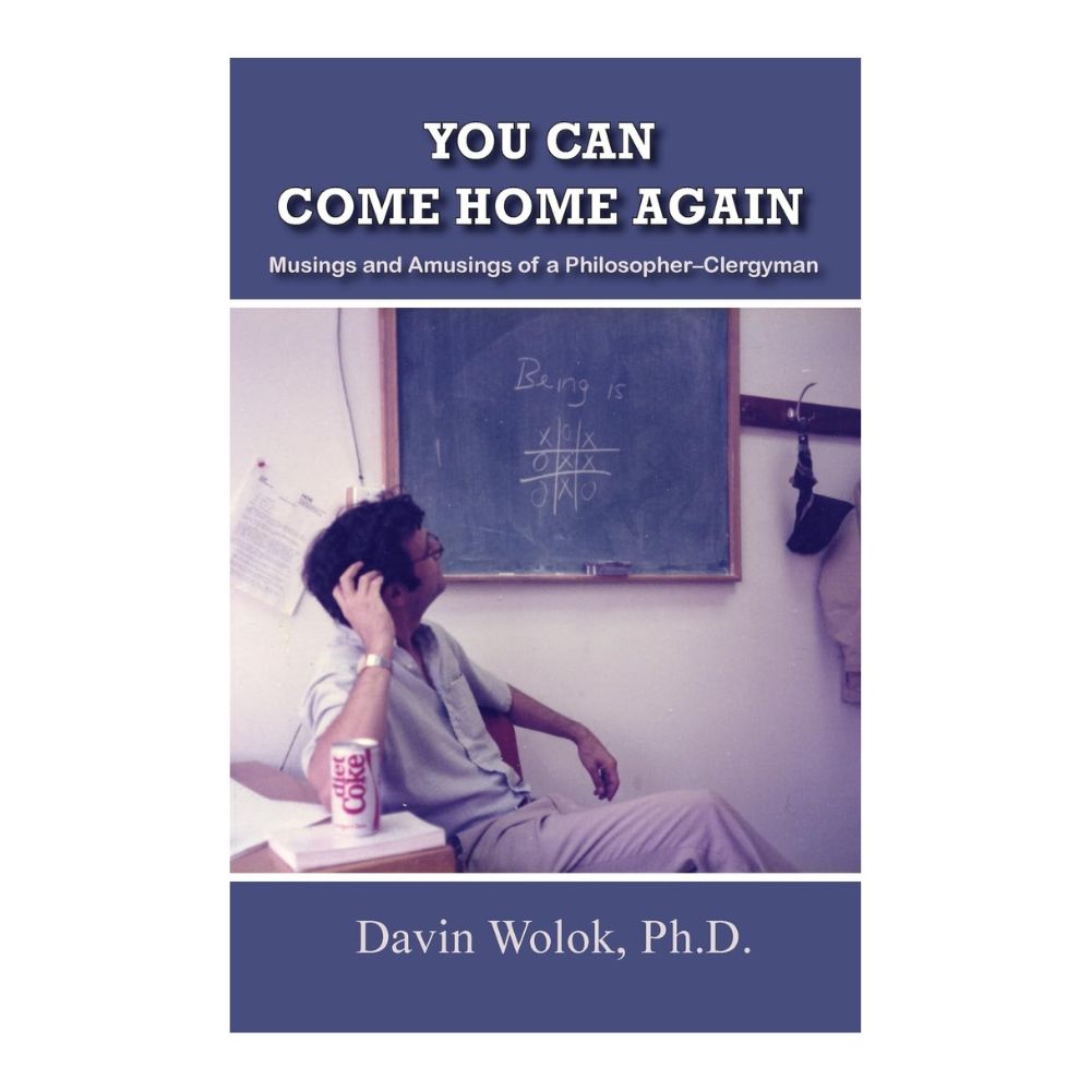 You Can Come Home Again: Musings and Amusings of a Philosopher-Clergyman