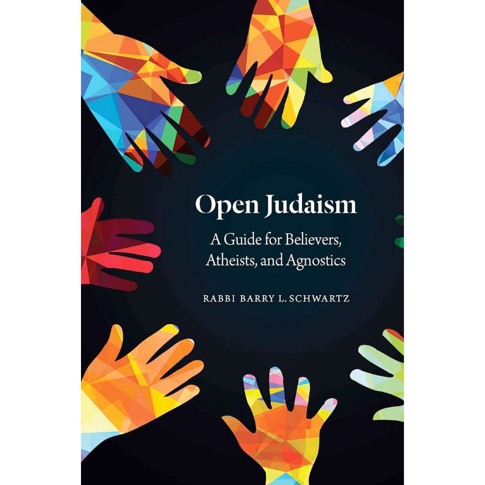 Open Judaism: A Guide for Believers, Atheists, and Agnostics
