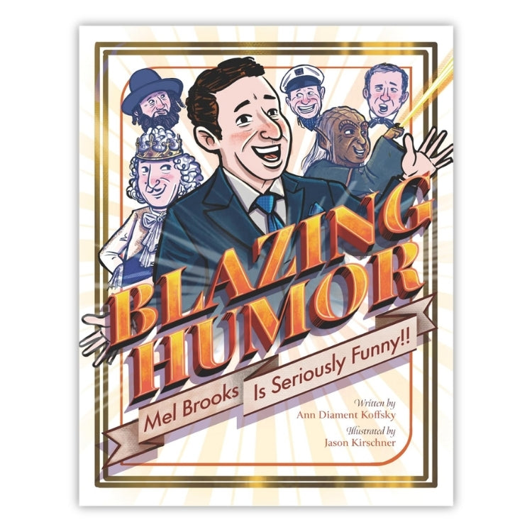 Blazing Humor: Mel Brooks Is Seriously Funny!