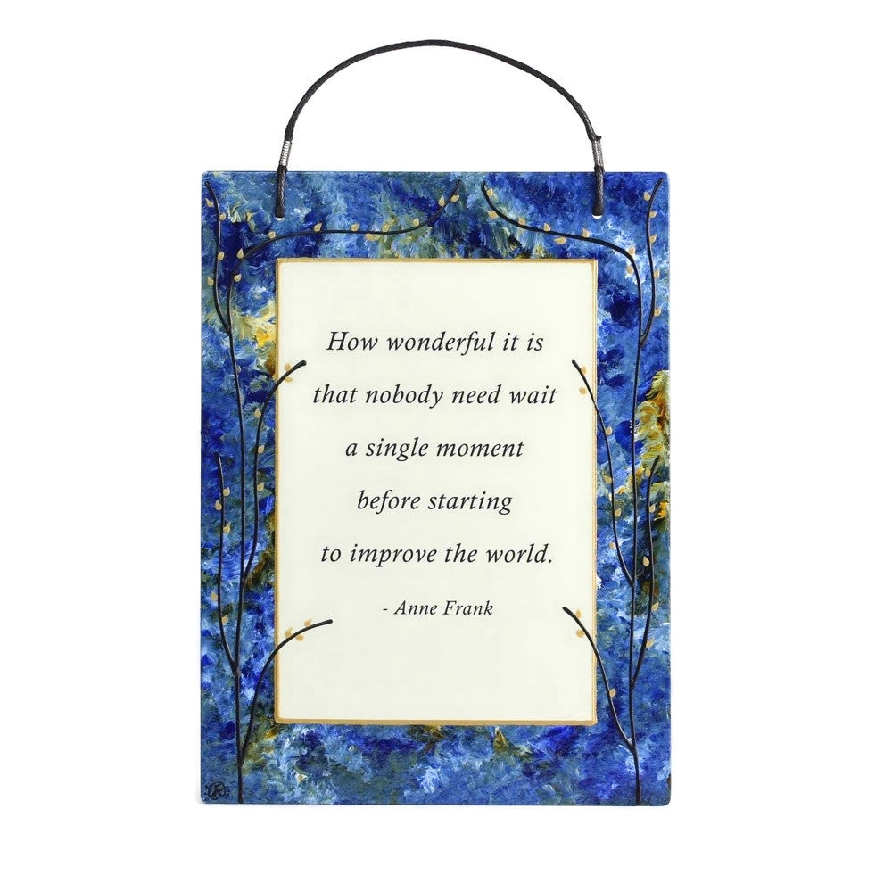 Wall Hanging, Glass, Hand-painted, "How Wonderful It is" -Anne Frank