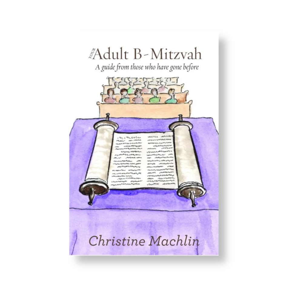 Your Adult B-Mitzvah: A Guide From Those Who Have Gone Before
