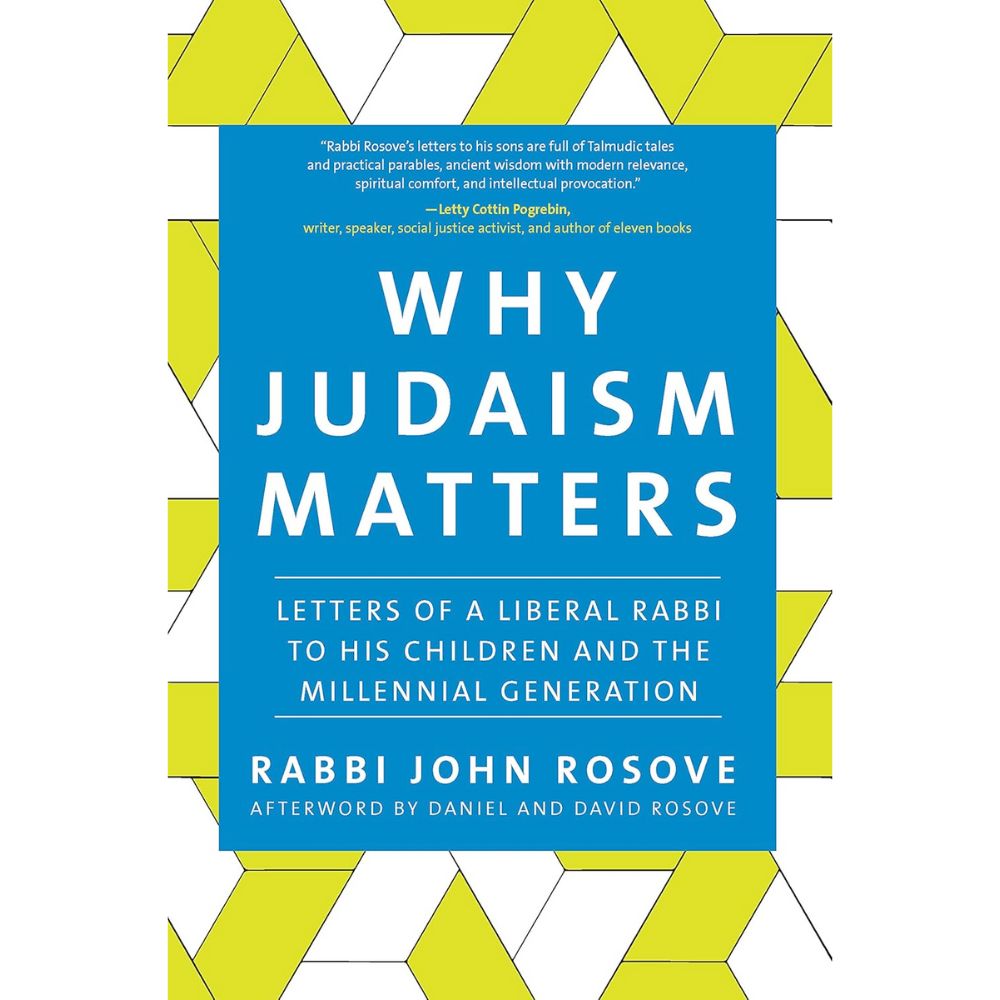 Why Judaism Matters: Letters of a Liberal Rabbi to His Children and the Millennial Generation