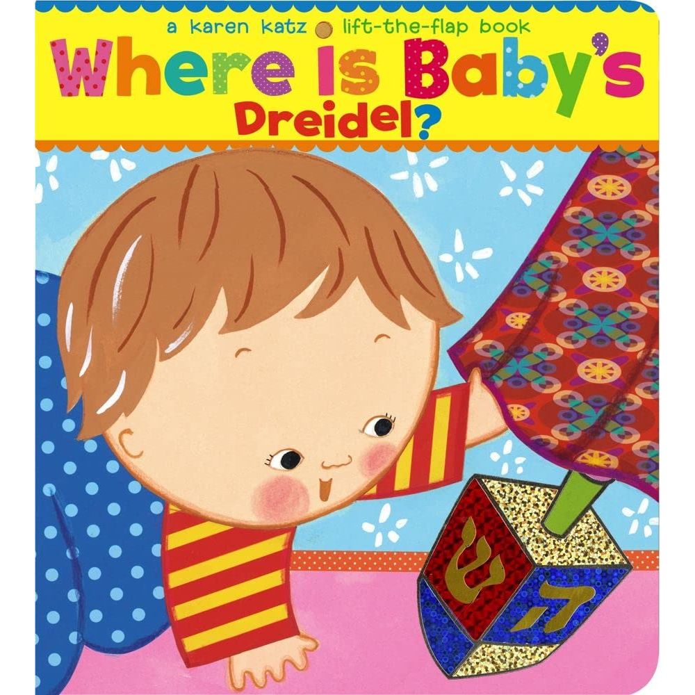 Where Is Baby's Dreidel?: A Lift-the-Flap Book