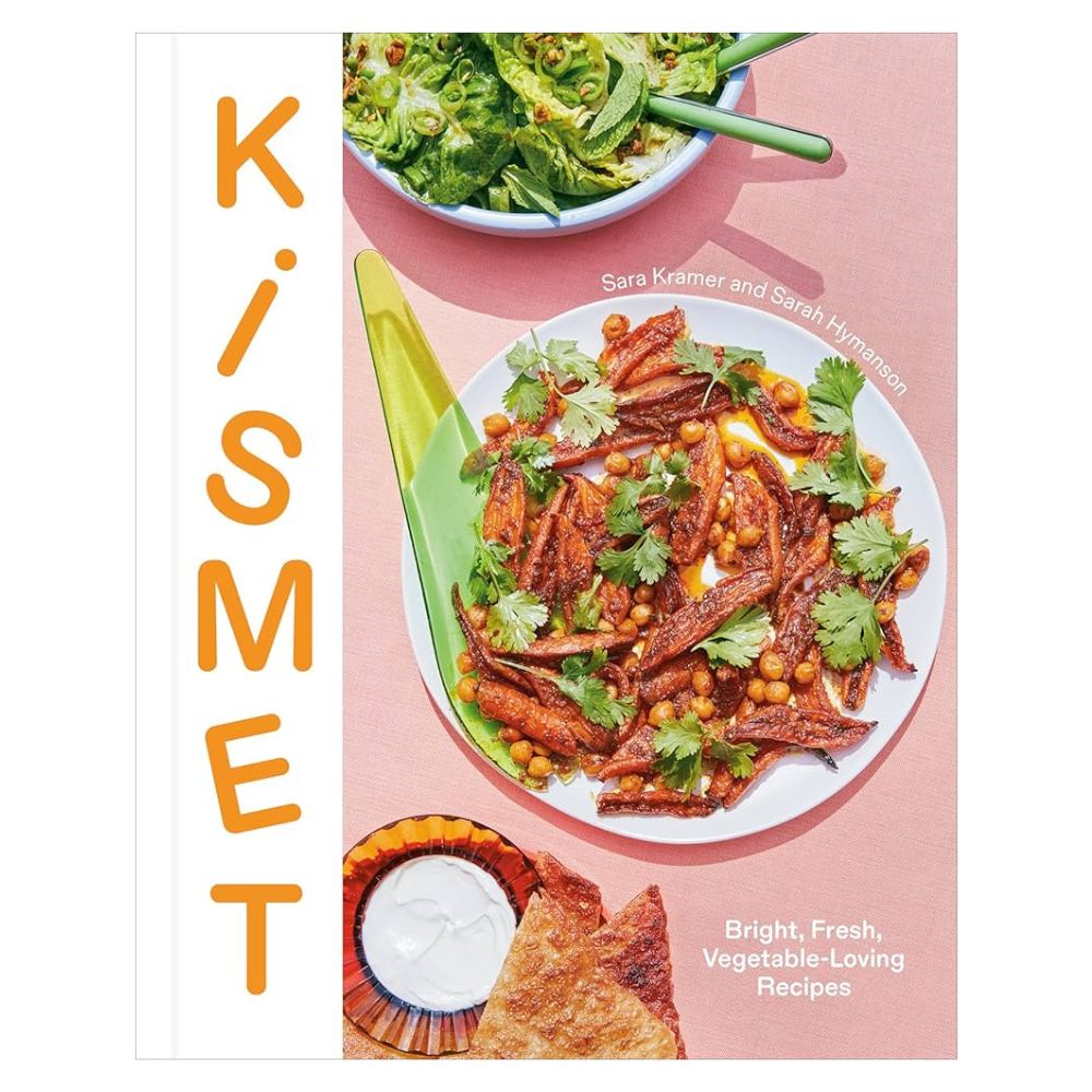 Kismet: Bright, Fresh, Vegetable-Loving Recipes