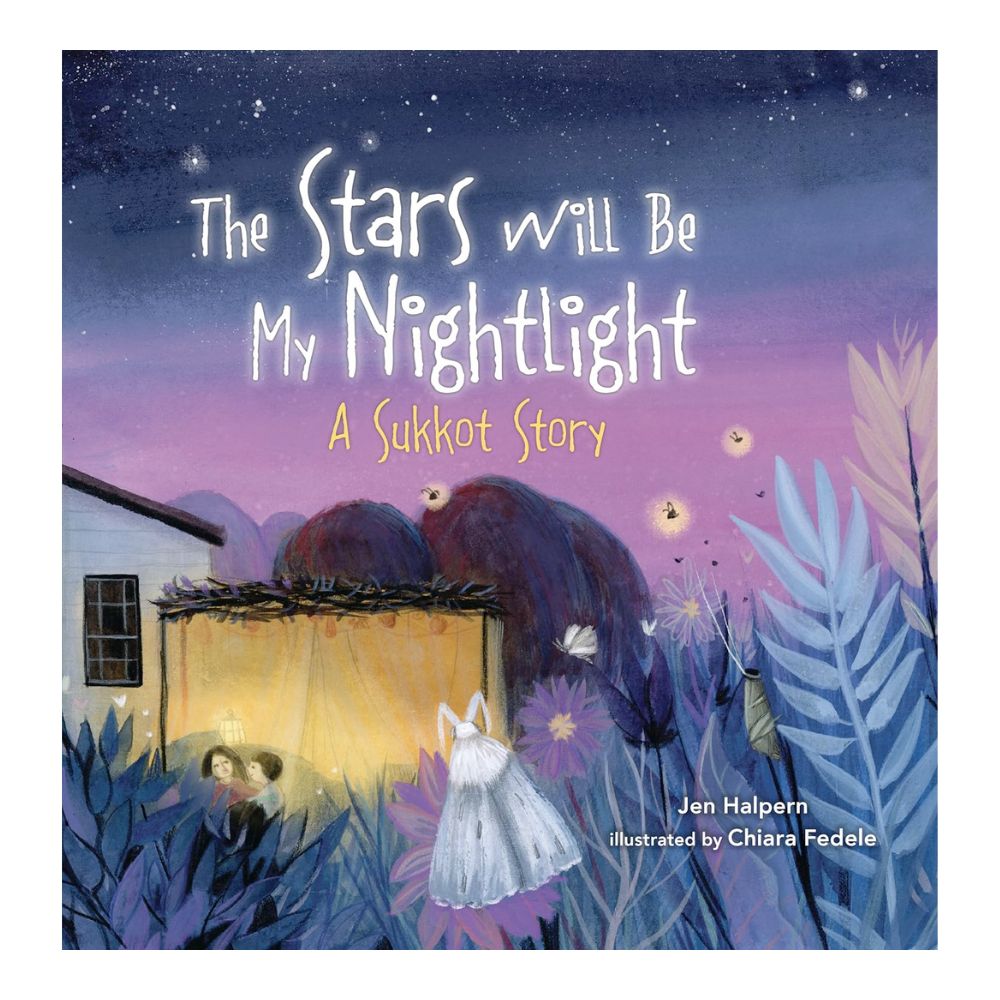 The Stars Will Be My Nightlight: A Sukkot Story