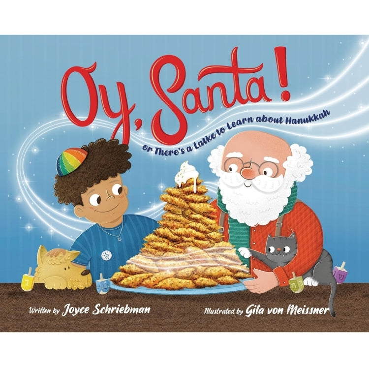 Oy, Santa! Or, There's a Latke to Learn about Hanukkah