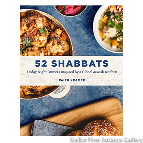 52 Shabbats: Friday Night Dinners Inspired by a Global Jewish Kitchen, Hardcover