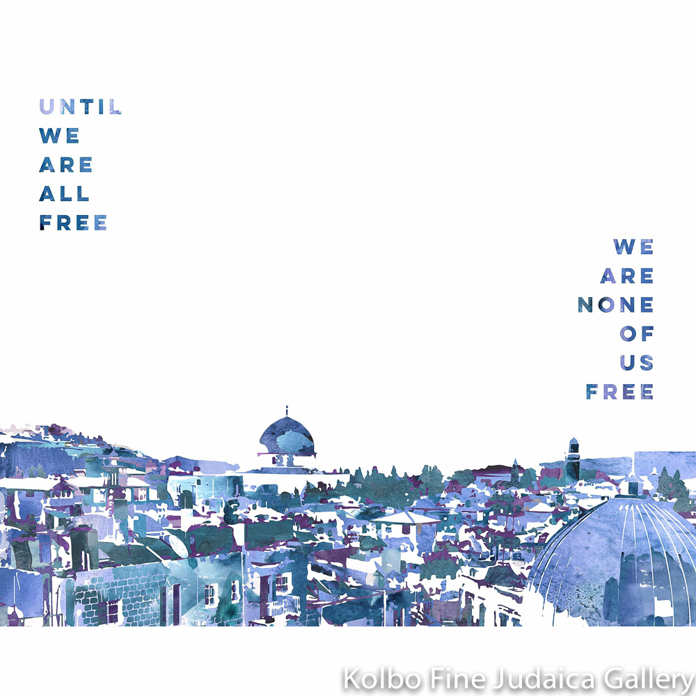 Until We Are All Free, Jerusalem Design, Framed