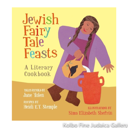 Jewish Fairy Tale Feasts: A Literary Cookbook